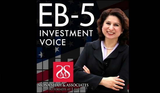 EB-5 Investment Voice - Mona shah & associates attorneys at Law